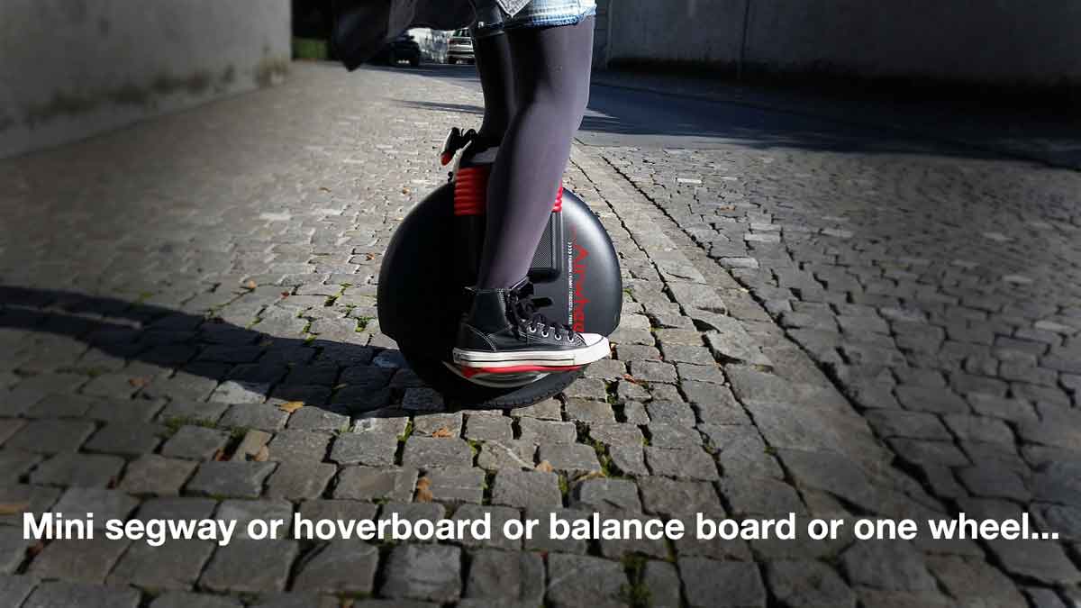 Mini Segway or hoverboard or balance board, just make sure its a SwagTron