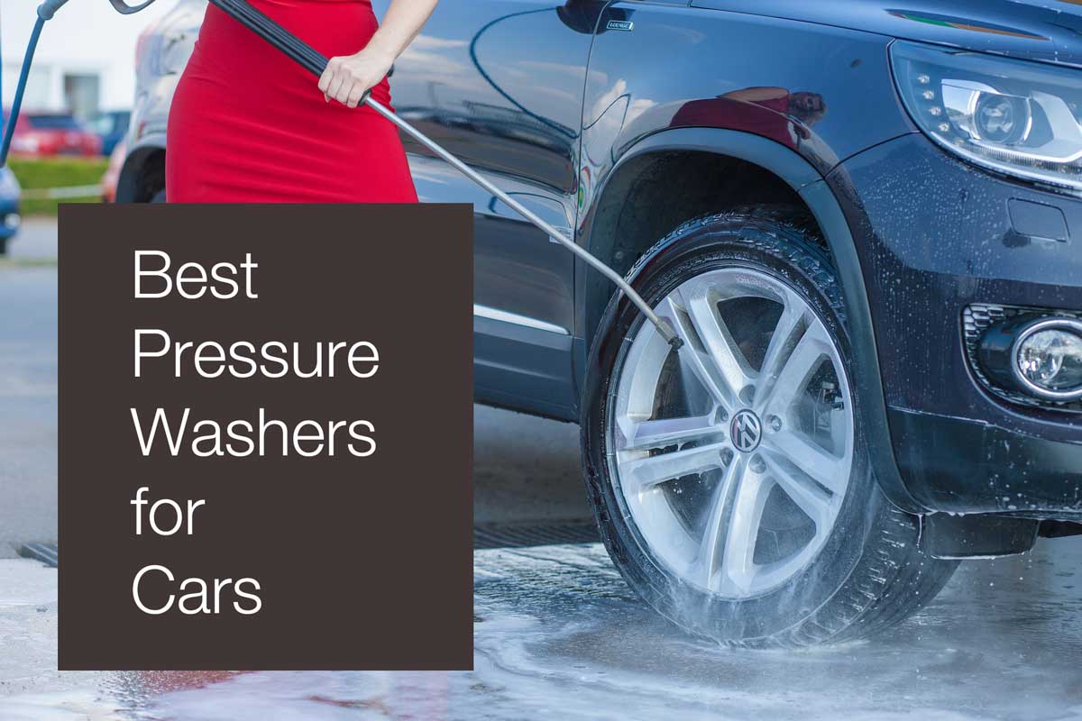 Best pressure washers for cars
